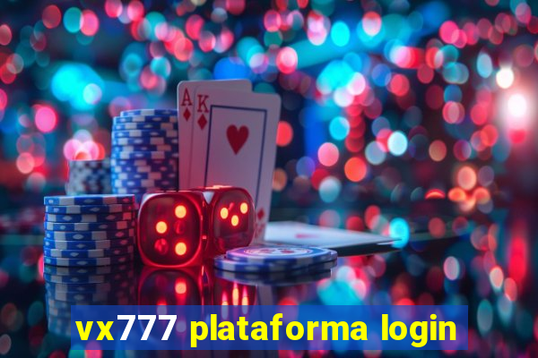 vx777 plataforma login